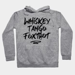 WTF - Whiskey Tango Foxtrot. Funny Pilot Phonetic Alphabet Hoodie